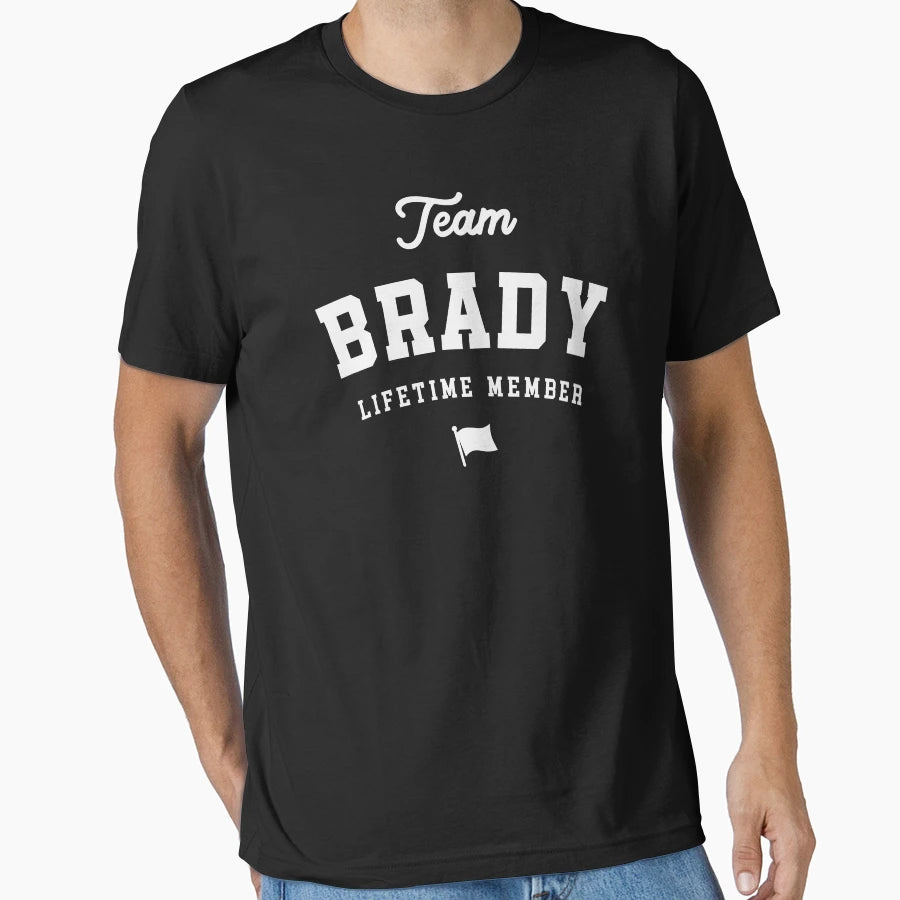 Team Brady Lifetime Member Funny Name T-Shirt - Fun Novelty Design Unisex - T-Shirt, Sweatshirt, Hoodie