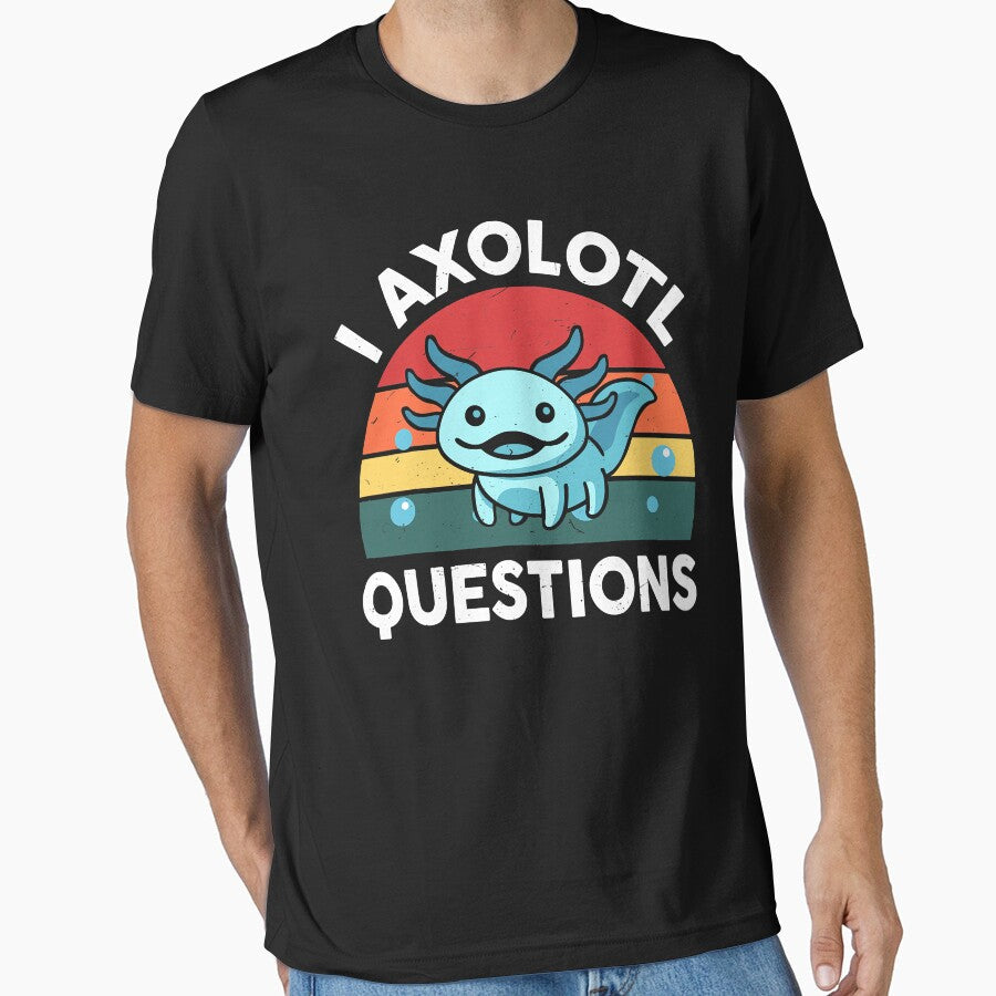 I Axolotl Questions Cute by xmjajd - Adult & Kids T-Shirts, Sweatshirts & Hoodies apparel design preview 1