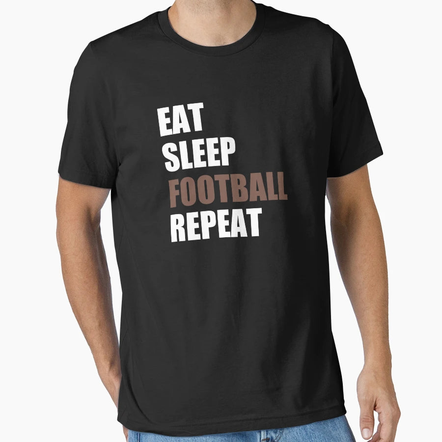 Funny Football Eat Sleep Football T-Shirt - Unique Graphic for Adults - T-Shirt, Sweatshirt, Hoodie