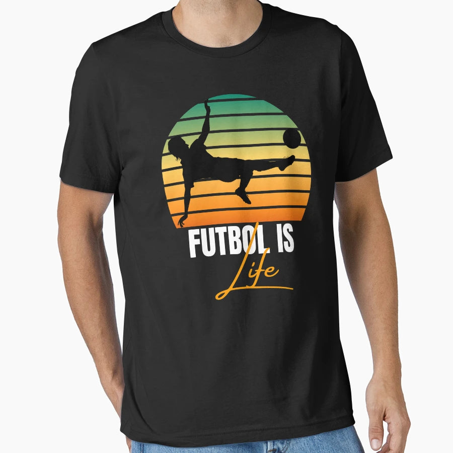 Futbol Is Life Gift Soccer Lovers T-Shirt - Trendy Graphic Unisex - T-Shirt, Sweatshirt, Hoodie
