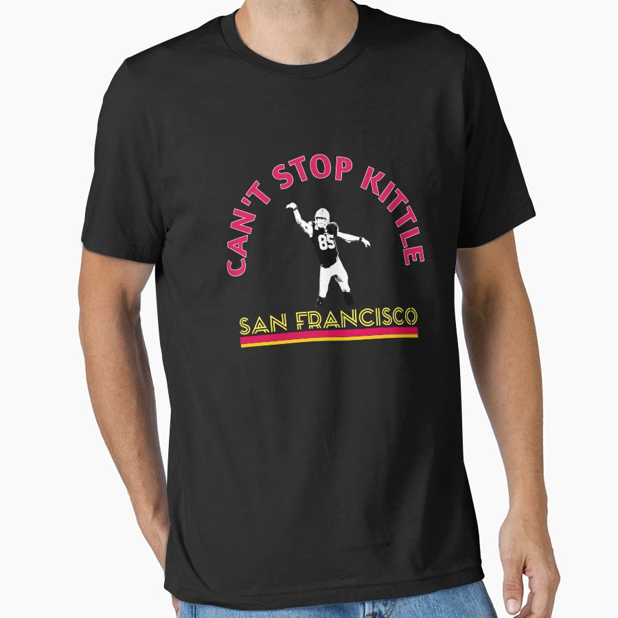Cant Stop Kittle San Francisco Football T-Shirt - Trendy Graphic Unisex - T-Shirt, Sweatshirt, Hoodie