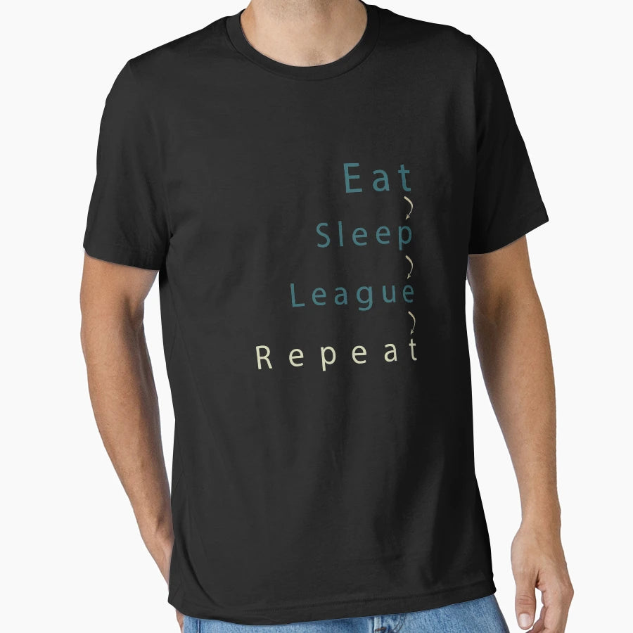 Eat Sleep League Repeat T-Shirt - Aesthetic Graphic Men Women - T-Shirt, Sweatshirt, Hoodie