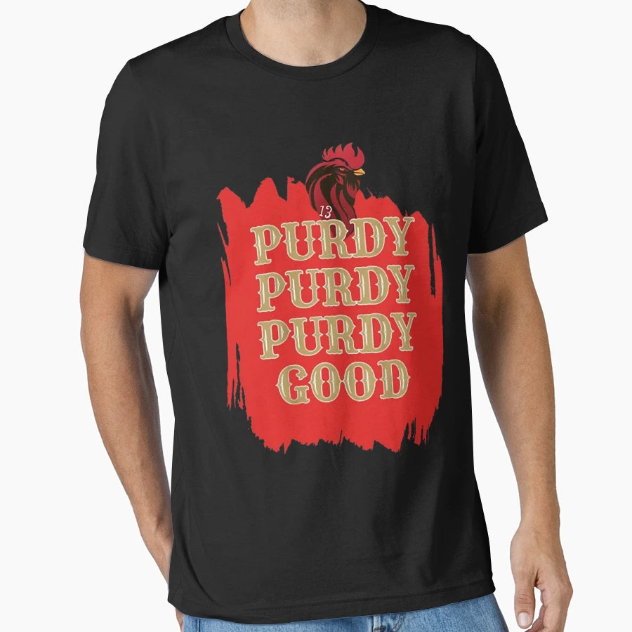 Purdy Purdy Purdy Good T-Shirt - Novelty Apparel Men Women - T-Shirt, Sweatshirt, Hoodie