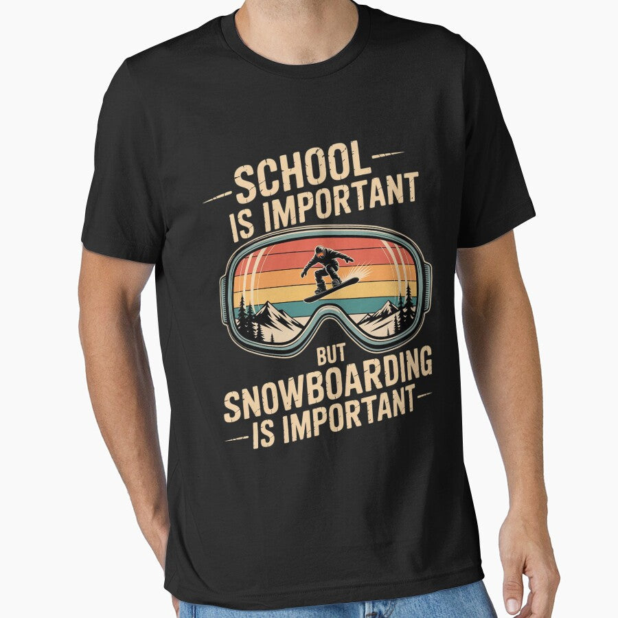 School Is Important But Snowboarding Importanter Ski - Adult & Kids T-Shirts, Sweatshirts & Hoodies apparel design preview 1