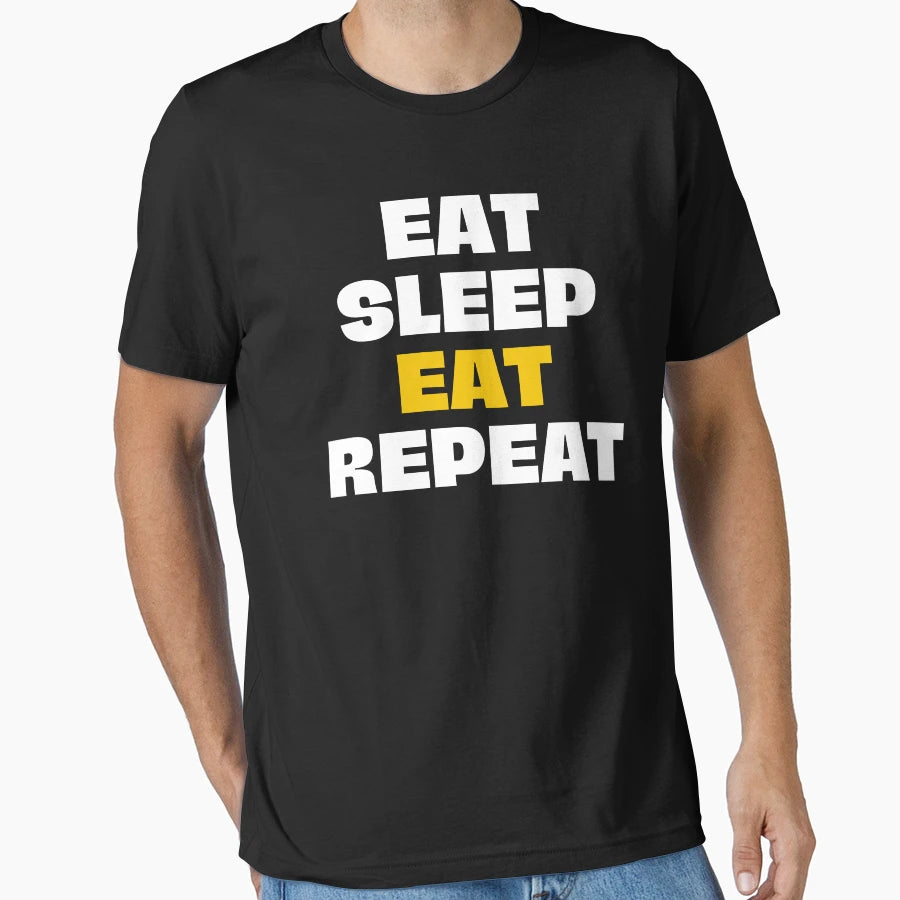 Eat Sleep Eat Repeat T-Shirt - Aesthetic Graphic for Adults - T-Shirt, Sweatshirt, Hoodie