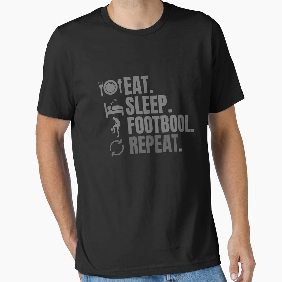 Eat Sleep Foot Ball Repeat T-Shirt - Unique Graphic for Adults - T-Shirt, Sweatshirt, Hoodie