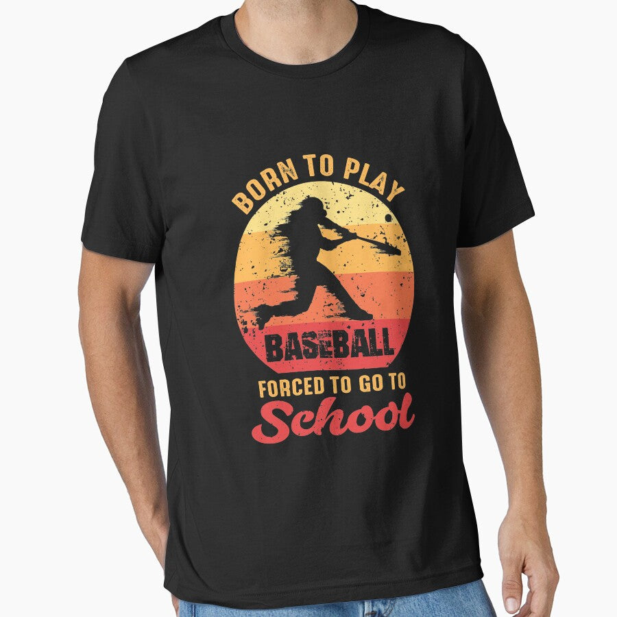 Born To Play Baseball Forced Go School by RedQuality - Adult & Kids T-Shirts, Sweatshirts & Hoodies apparel design preview 1