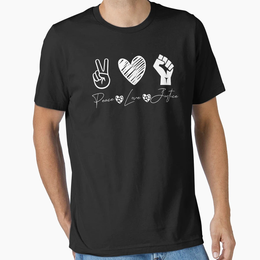 Peace Love Justice T-Shirt - Fun Novelty Design Unisex - T-Shirt, Sweatshirt, Hoodie