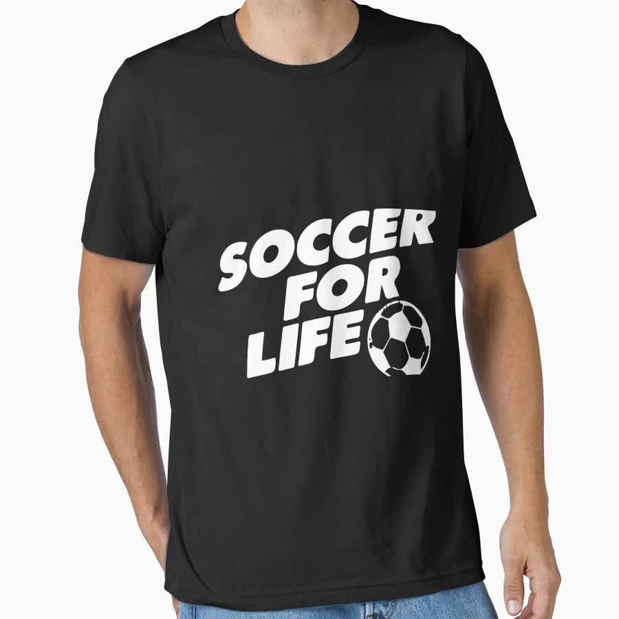 Soccer Life T-Shirt - Streetwear Style for Adults - T-Shirt, Sweatshirt, Hoodie