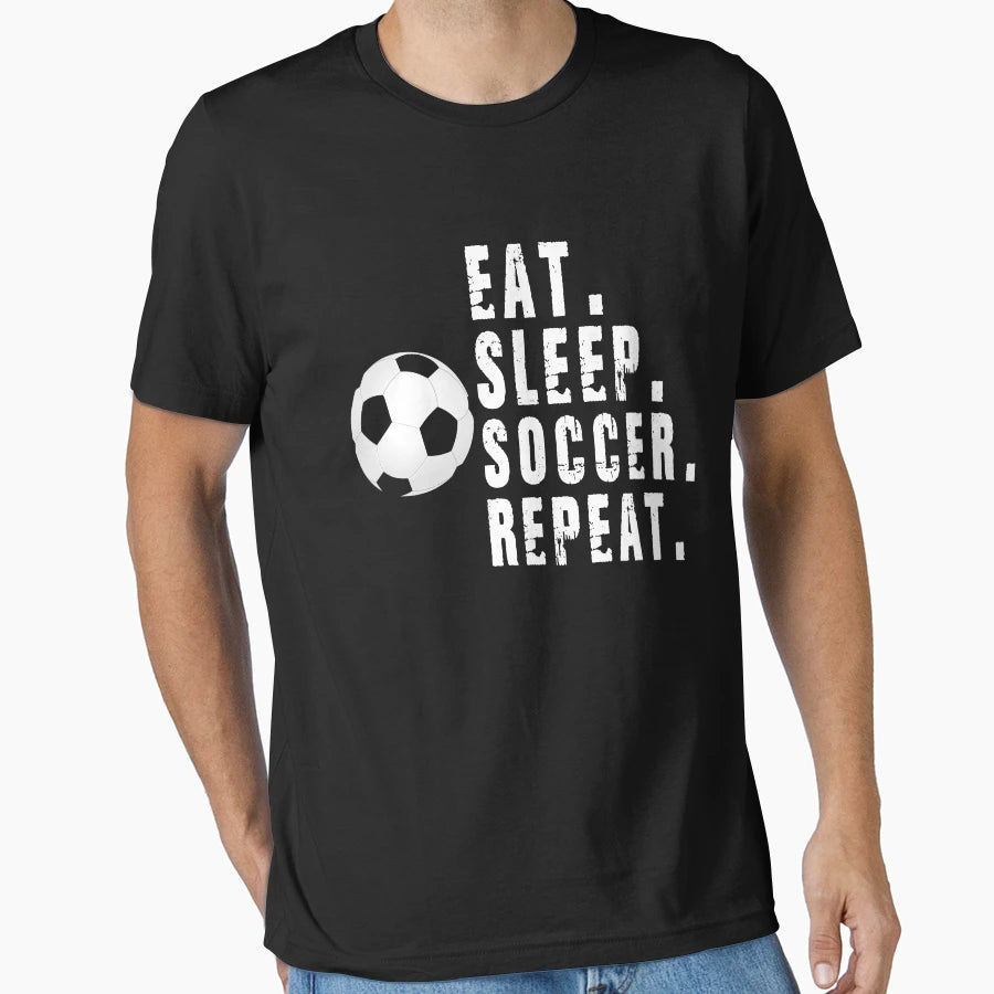 Eat Sleep Soccer Repeat Best Gift T-Shirt - Trendy Graphic Men Women - T-Shirt, Sweatshirt, Hoodie