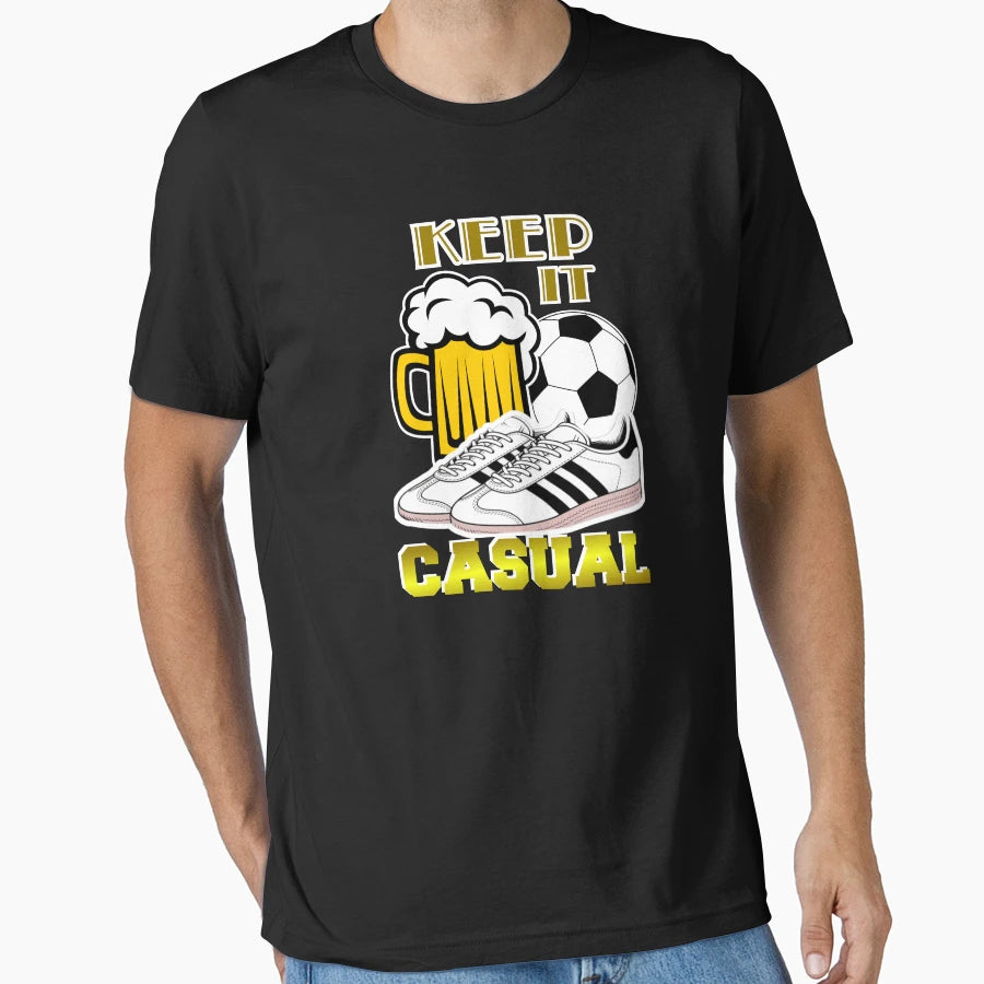 Keep It Casual Football Fanatics T-Shirt - Casual Everyday Wear Men Women - T-Shirt, Sweatshirt, Hoodie