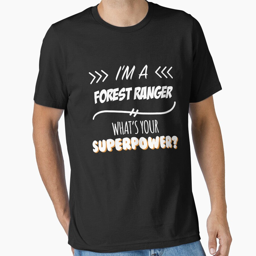Forest Ranger Funny Superpower Slogan Gift for every - Adult & Kids T-Shirts, Sweatshirts & Hoodies apparel design preview 1