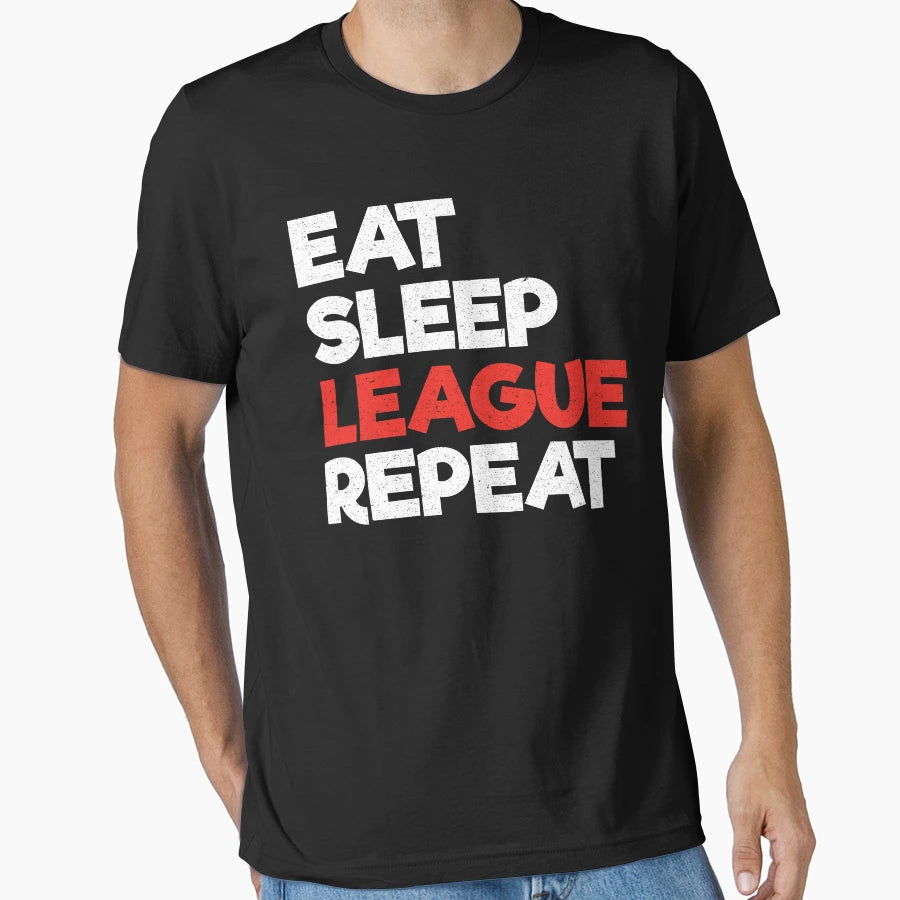 Eat Sleep League Repeat Funny T-Shirt - Minimalist Print for Adults - T-Shirt, Sweatshirt, Hoodie