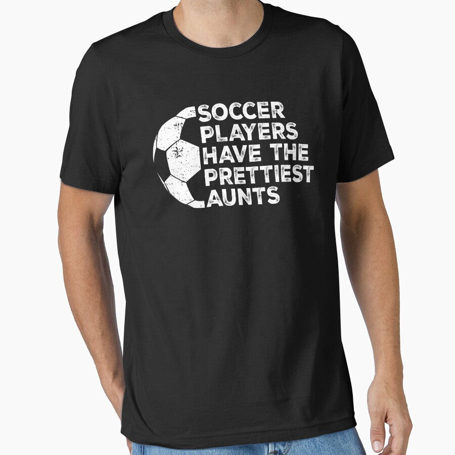 Vintage Funny Soccer Players Have The Prettiest Aunts - Adult & Kids T-Shirts, Sweatshirts & Hoodies apparel design preview 1