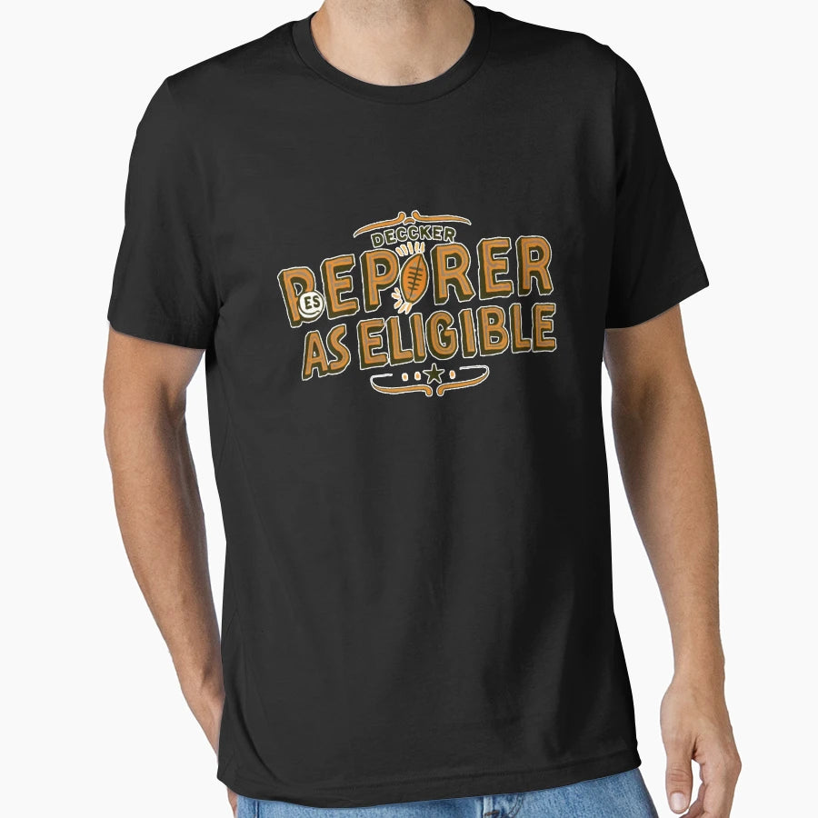Decker Reported As Eligible T-Shirt - Unique Graphic Unisex - T-Shirt, Sweatshirt, Hoodie