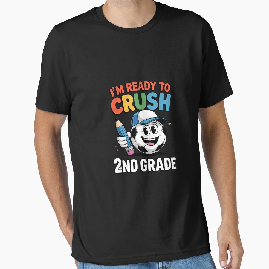 Im Ready To Crush 2Nd Grade Soccer T-Shirt - Aesthetic Graphic Men Women - T-Shirt, Sweatshirt, Hoodie