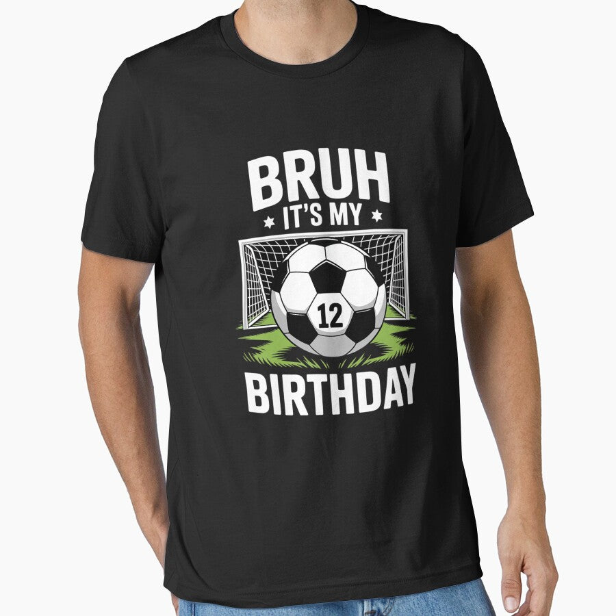 Bruh It's My 12th Birthday Soccer 12 Year Old by - Adult & Kids T-Shirts, Sweatshirts & Hoodies apparel design preview 1