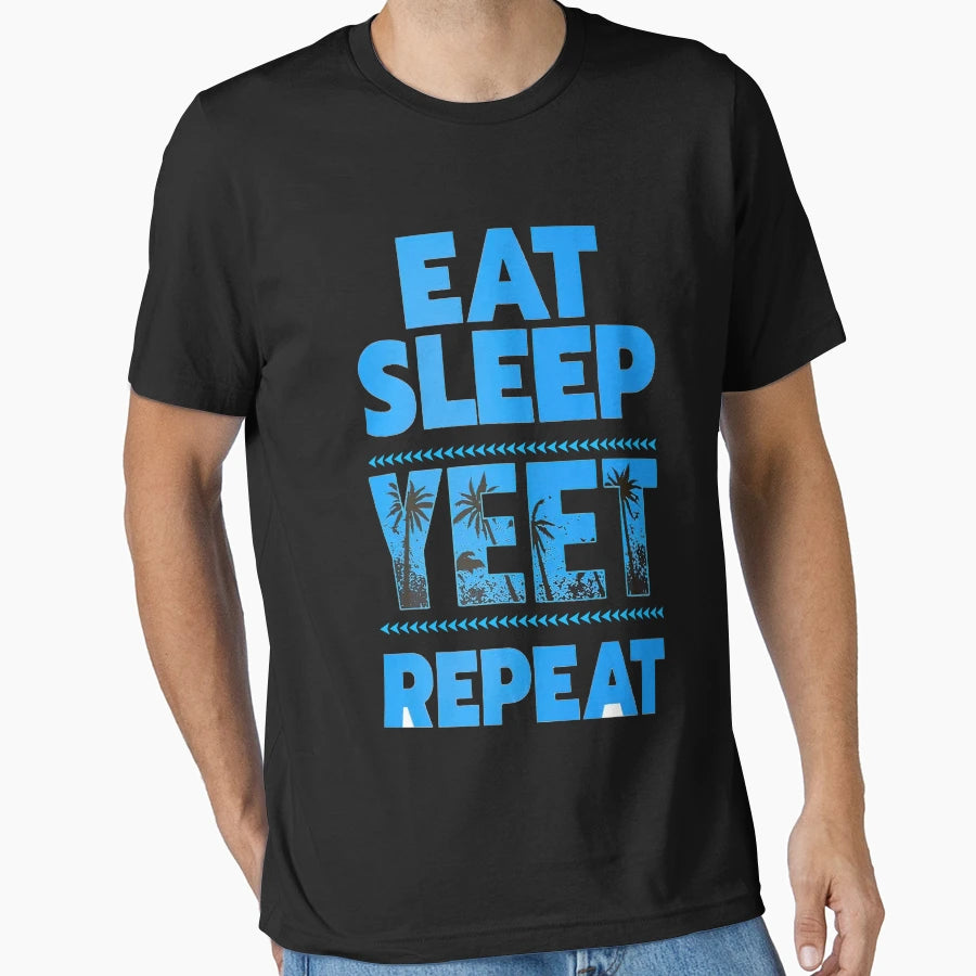 Eat Sleep Yeet Reapeat T-Shirt - Minimalist Print Unisex - T-Shirt, Sweatshirt, Hoodie