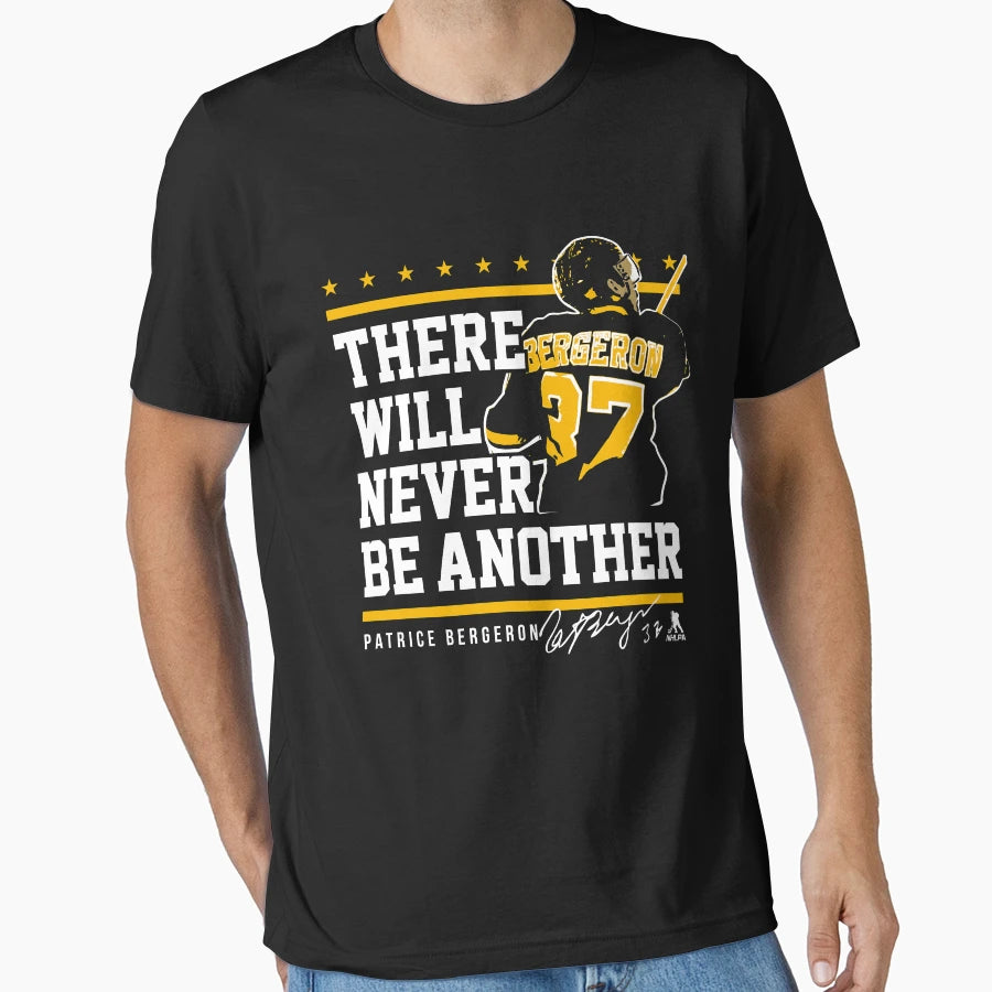 Patrice Bergeron Never Be Another T-Shirt - Trendy Graphic Unisex - T-Shirt, Sweatshirt, Hoodie