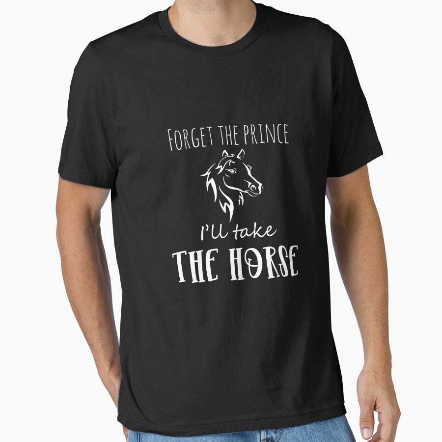 Forget the Prince Horse Love Girl Gift Design by - Adult & Kids T-Shirts, Sweatshirts & Hoodies apparel design preview 1