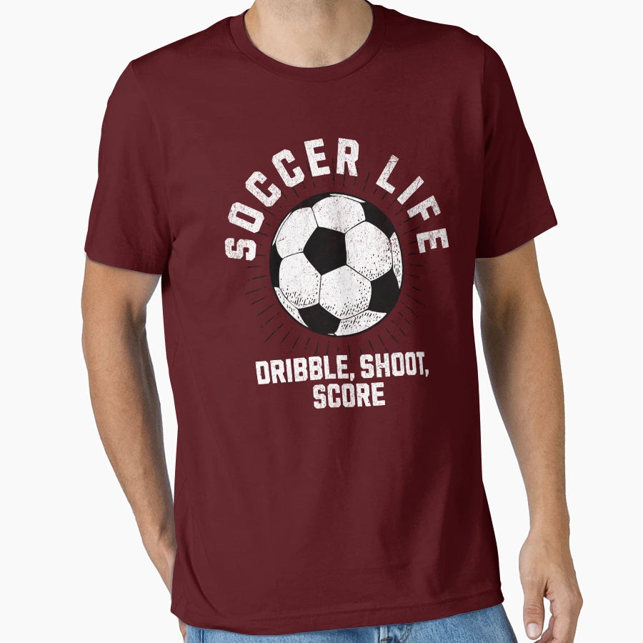 Dribble Shoot Score Soccer Life T-Shirt - Trendy Graphic Men Women - T-Shirt, Sweatshirt, Hoodie