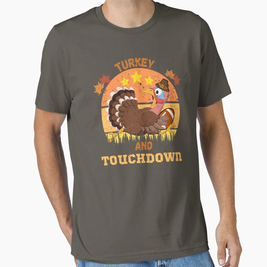 Turkey And Touchdown T-Shirt - Novelty Apparel Unisex - T-Shirt, Sweatshirt, Hoodie