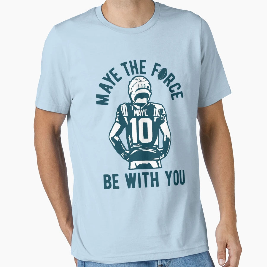 Maye Force Be You Drake Maye New T-Shirt - Streetwear Style for Adults - T-Shirt, Sweatshirt, Hoodie