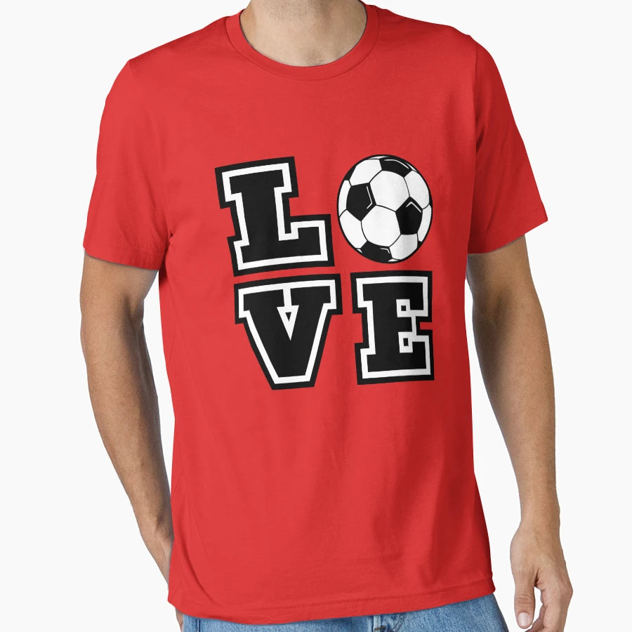 Love Soccer Sports Typography T-Shirt - Graphic Print Unisex - T-Shirt, Sweatshirt, Hoodie
