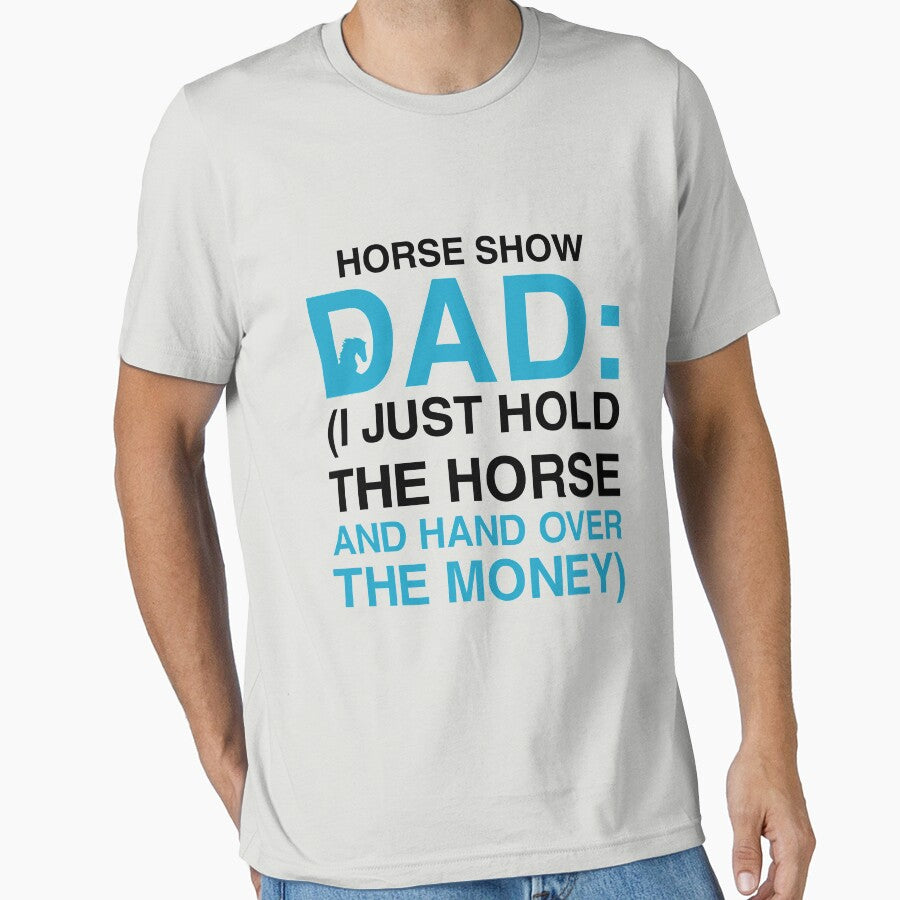 Funny Horse Dad Gift for Men Lovers Show Dads by - Adult & Kids T-Shirts, Sweatshirts & Hoodies apparel design preview 1