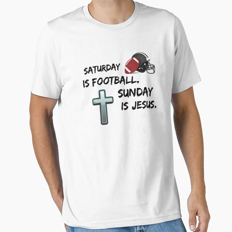 Saturday Is Football Sunday Is Jesus T-Shirt - Aesthetic Graphic for Adults - T-Shirt, Sweatshirt, Hoodie