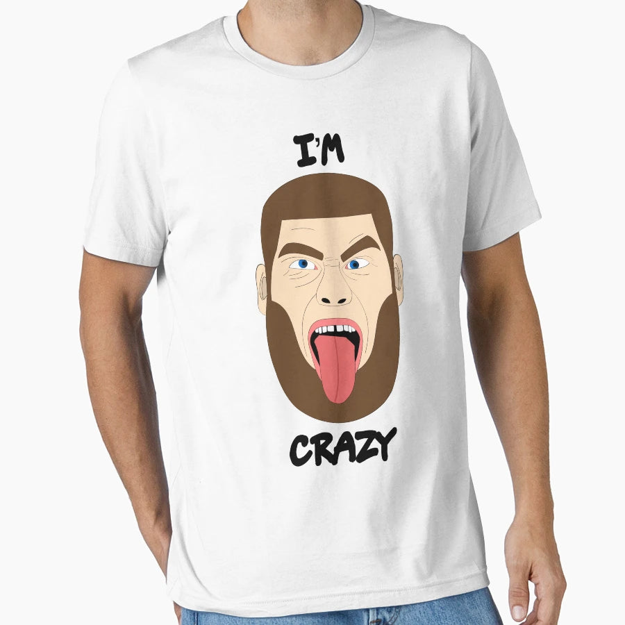 Im Crazy T-Shirt - Graphic Print Men Women - T-Shirt, Sweatshirt, Hoodie