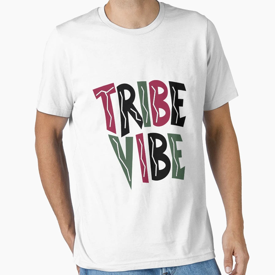 Tribe Vibe T-Shirt - Novelty Apparel Unisex - T-Shirt, Sweatshirt, Hoodie