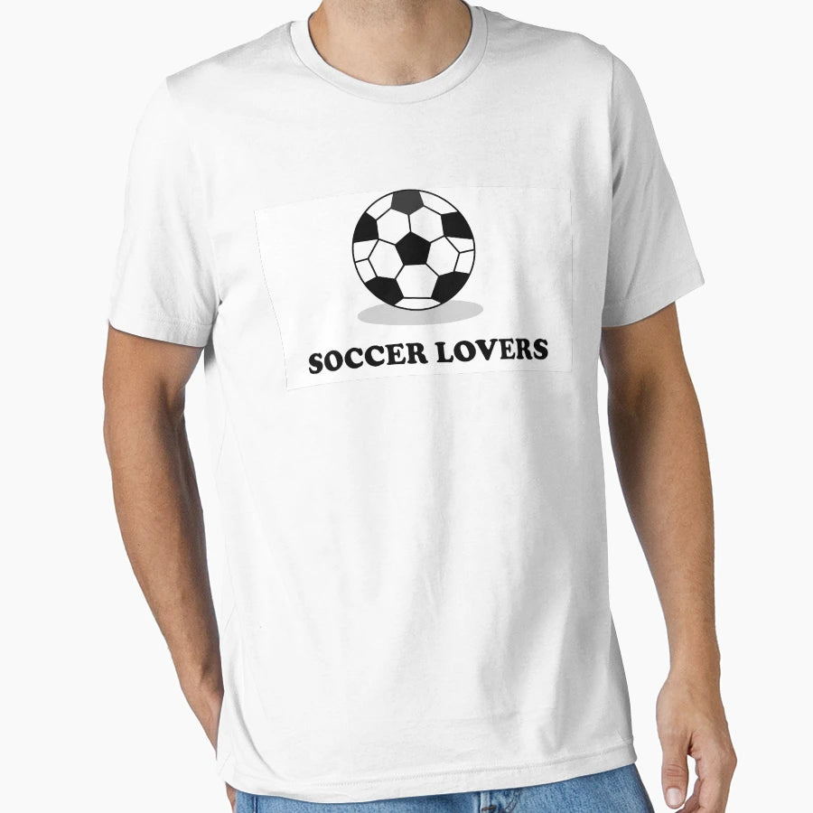 Soccer Lovers T-Shirt - Casual Everyday Wear Unisex - T-Shirt, Sweatshirt, Hoodie