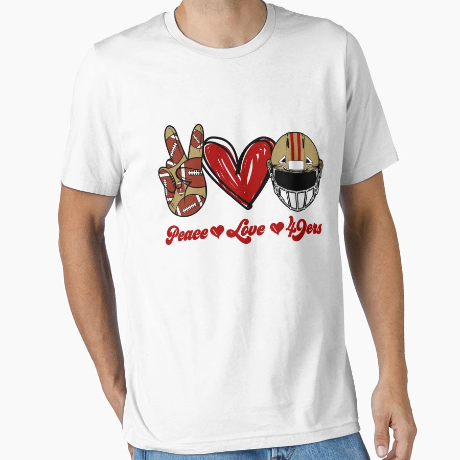 Peace Love 49Ers Football Team T-Shirt - Casual Everyday Wear for Adults - T-Shirt, Sweatshirt, Hoodie