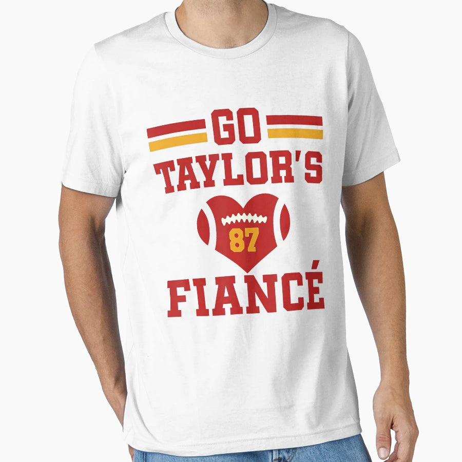 Go Taylors Fianc T-Shirt - Trendy Graphic Men Women - T-Shirt, Sweatshirt, Hoodie