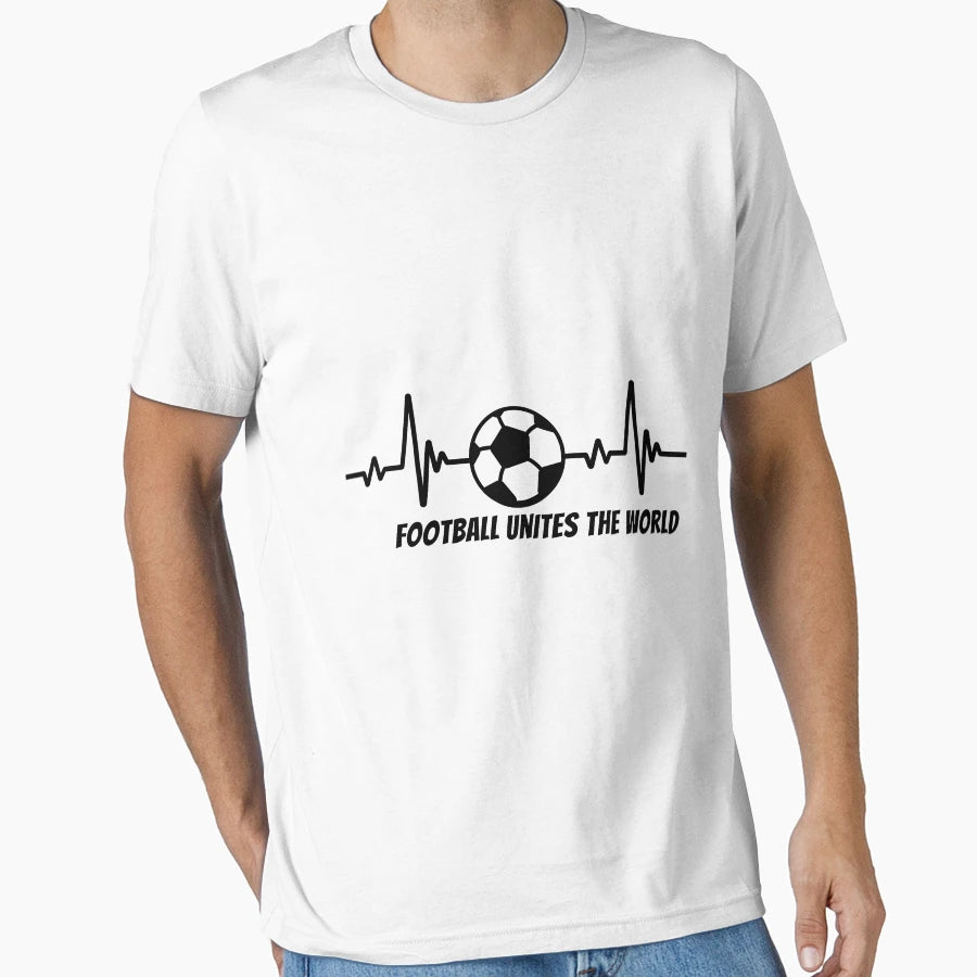 Football Unites World T-Shirt - Casual Everyday Wear Unisex - T-Shirt, Sweatshirt, Hoodie