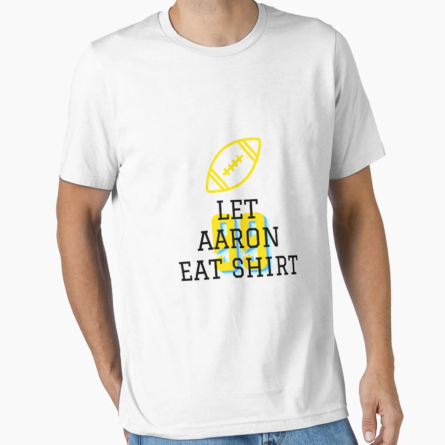 Let Aaron Eat T-Shirt - Graphic Print Men Women - T-Shirt, Sweatshirt, Hoodie
