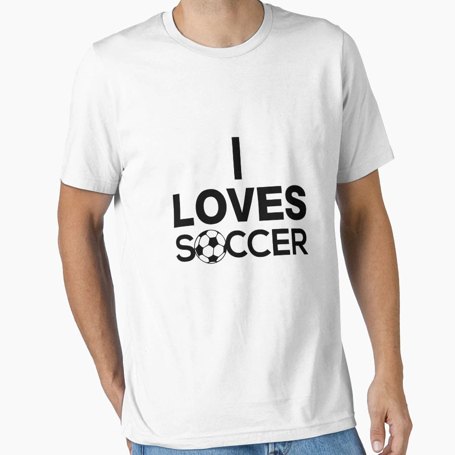 I Loves Soccer T-Shirt - Custom Art Print Unisex - T-Shirt, Sweatshirt, Hoodie