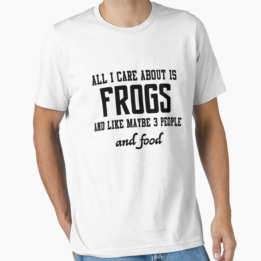 All I care about is Frogs and like maybe 3 people - Adult & Kids T-Shirts, Sweatshirts & Hoodies apparel design preview 1