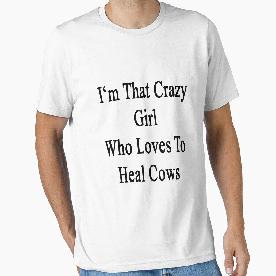 I'm That Crazy Girl Who Loves To Heal Cows by - Adult & Kids T-Shirts, Sweatshirts & Hoodies apparel design preview 1