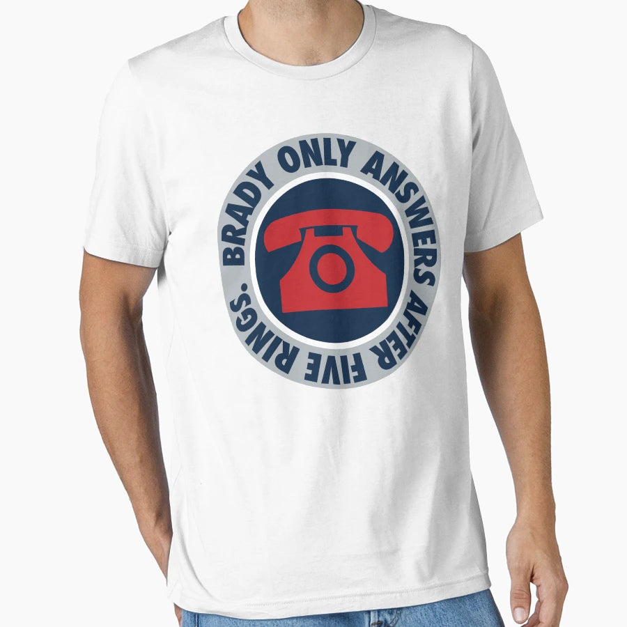 Brady Only Answers After Five Rings T-Shirt - Custom Art Print Men Women - T-Shirt, Sweatshirt, Hoodie