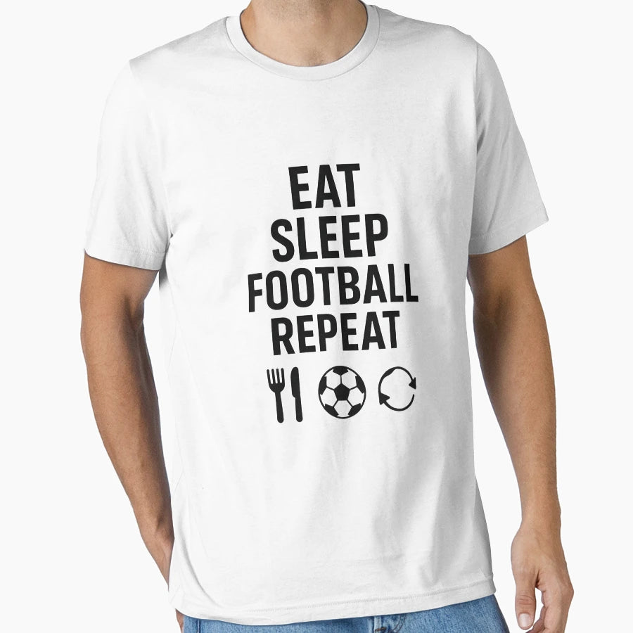 Eat Sleep Football Repeat T-Shirt - Minimalist Print Men Women - T-Shirt, Sweatshirt, Hoodie