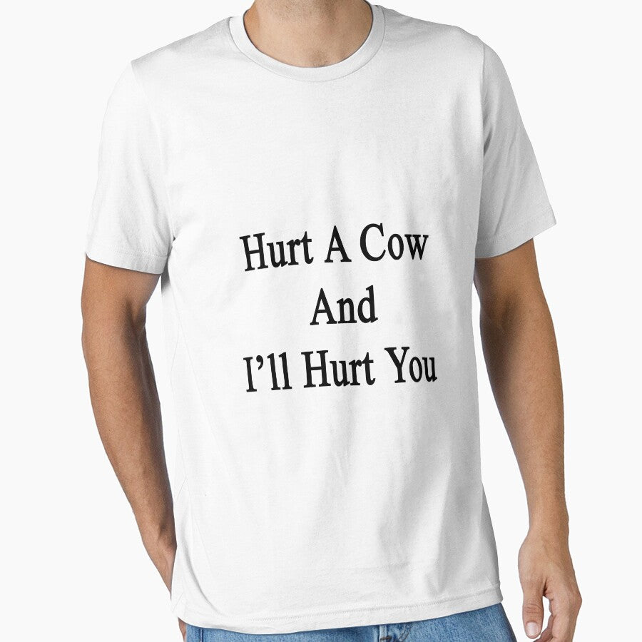 Hurt A Cow And I'll You by supernova23 - Adult & Kids T-Shirts, Sweatshirts & Hoodies apparel design preview 1