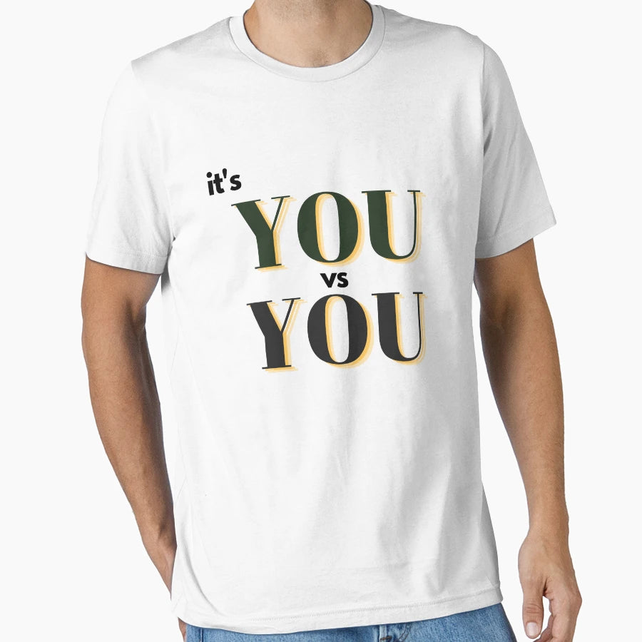 Its You Vs You Inspiring Quotes About T-Shirt - Trendy Graphic Men Women - T-Shirt, Sweatshirt, Hoodie