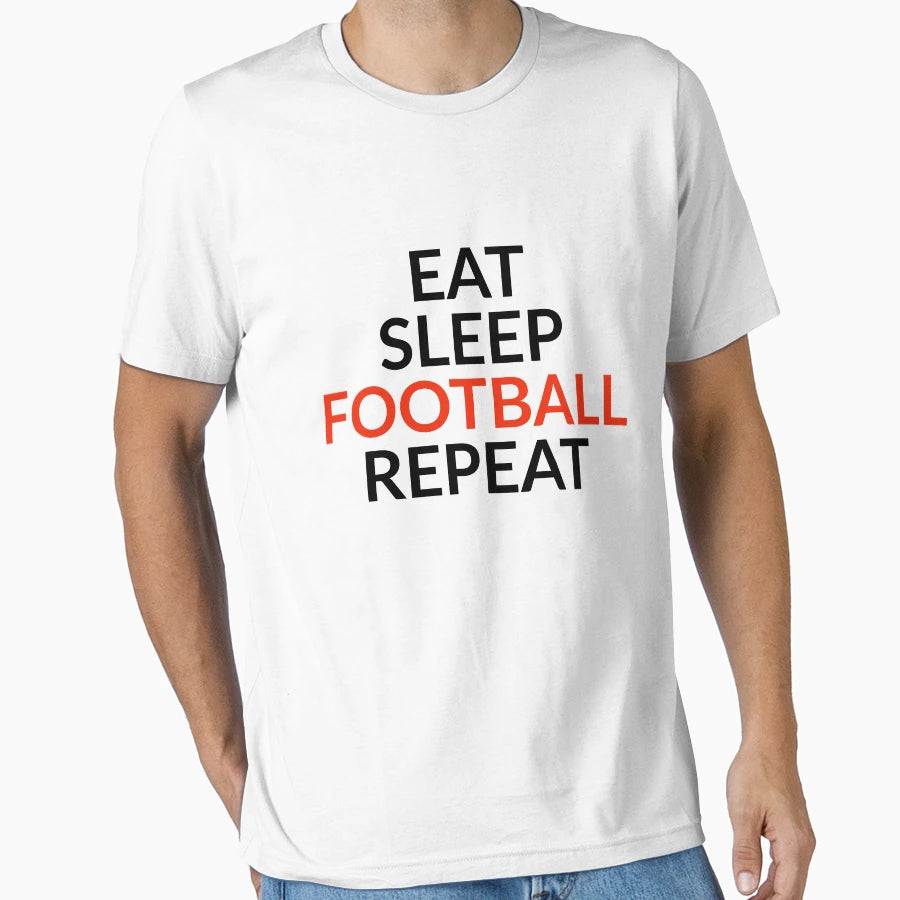 Eat Sleep Football Repeat T-Shirt - Graphic Print for Adults - T-Shirt, Sweatshirt, Hoodie