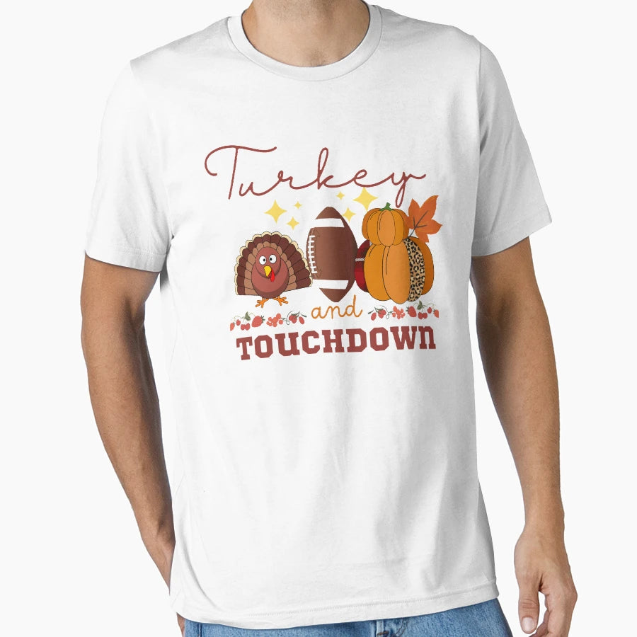 Turkey And Touchdown T-Shirt - Fun Novelty Design Unisex - T-Shirt, Sweatshirt, Hoodie