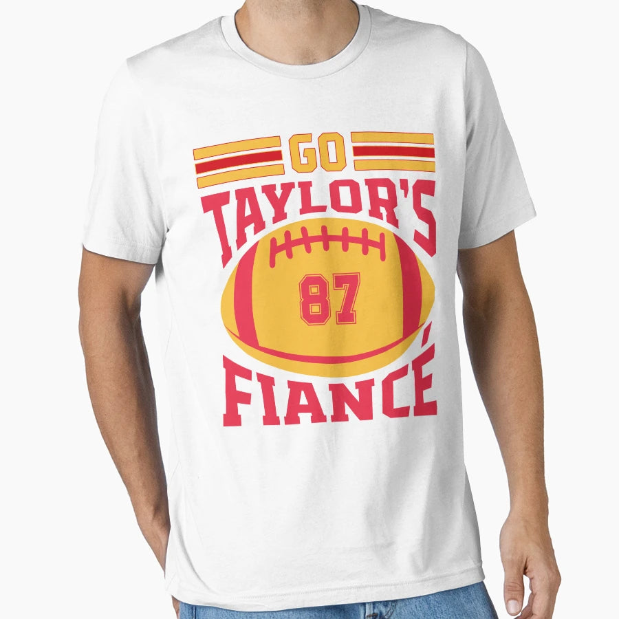Go Taylors Fiance T-Shirt - Graphic Print Unisex - T-Shirt, Sweatshirt, Hoodie