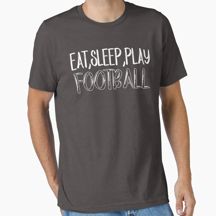 Eat Sleep Play Football Football T-Shirt - Unique Graphic for Adults - T-Shirt, Sweatshirt, Hoodie