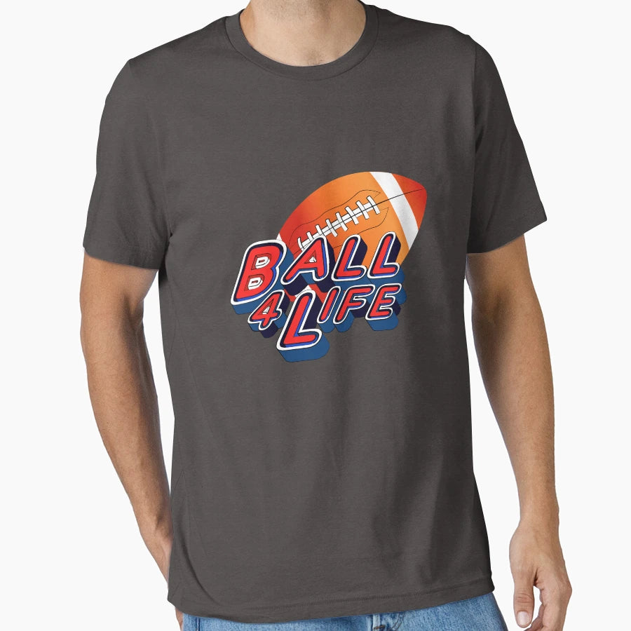 Ball 4 Life Football T-Shirt - Graphic Print for Adults - T-Shirt, Sweatshirt, Hoodie