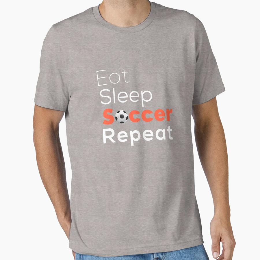 Eat Sleep Soccer Repeat Gear T-Shirt - Fun Novelty Design for Adults - T-Shirt, Sweatshirt, Hoodie